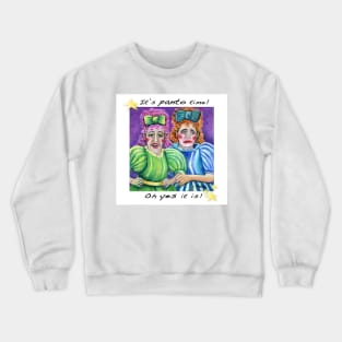 It's panto time! Oh yes it is! Crewneck Sweatshirt